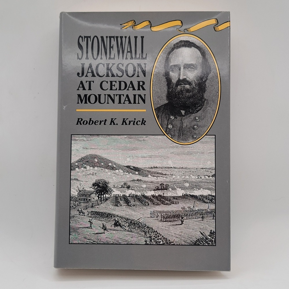 Robert K. Krick Stonewall Jackson at‎ Cedar Mountain Hardcover 1990 Civil War